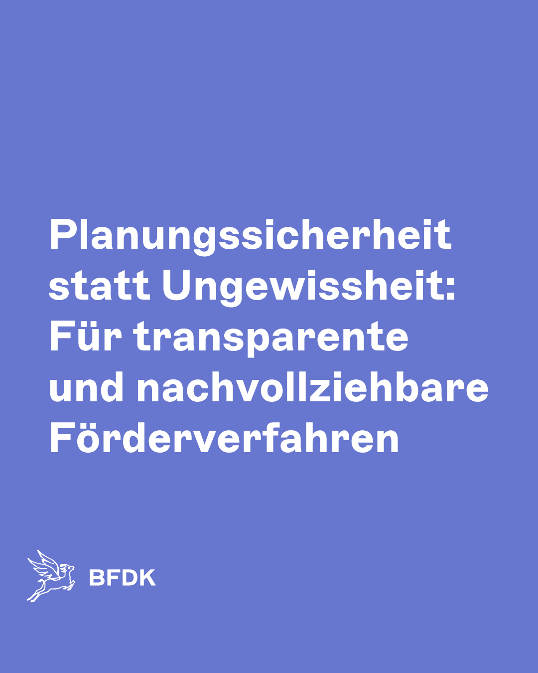 Planungssicherheit statt Ungewissheit: Für transparente und nachvollziehbare Förderverfahren